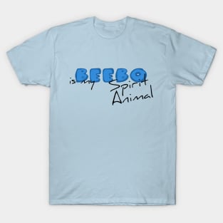 Beebo is my Spirit Animal T-Shirt